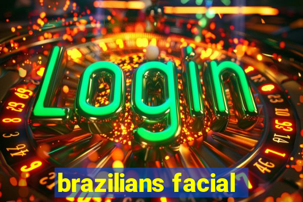 brazilians facial